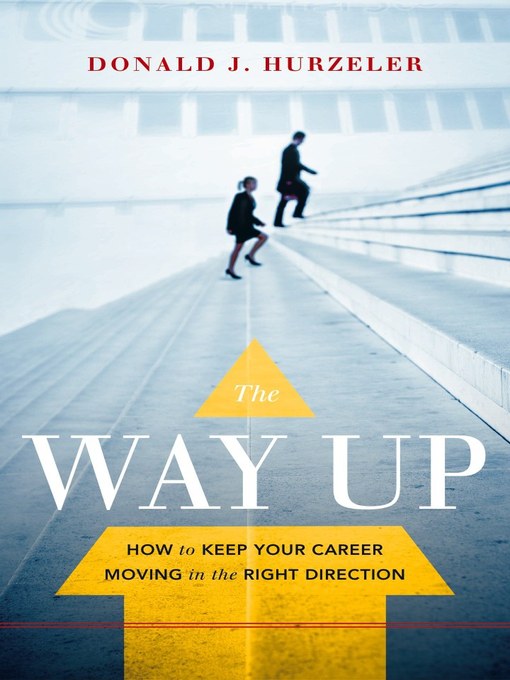 Title details for The Way Up by Donald J. Hurzeler - Wait list